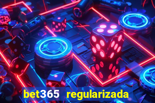 bet365 regularizada no brasil